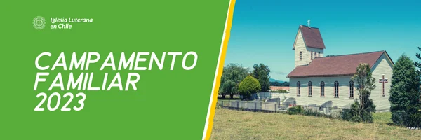 campamento familiar de la iglesia luterana en Chile